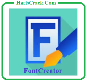 FontCreator Crack